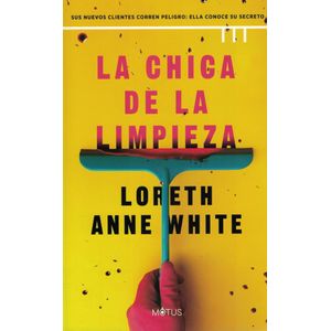 CHICA DE LA LIMPIEZA, LA - WHITE, LORETH ANNE