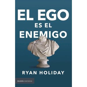 EGO ES EL ENEMIGO, EL - HOLIDAY, RYAN
