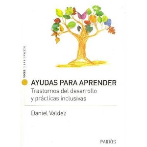 AYUDAS PARA APRENDER. TRANSTORNOS DEL DESARROLLO Y PRACTICAS - Valdez, Daniel