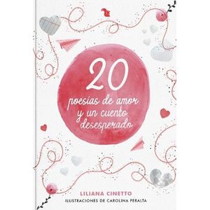 20 POESIAS DE AMOR Y UN CUENTO DESESPERADO - CINETTO, LILIANA