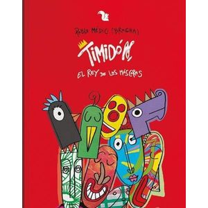 TIMIDON, EL REY DE LAS MASCARAS - 2019 - Medici, Pablo