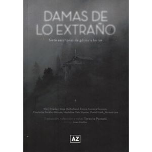 DAMAS DE LO EXTRAÑO- SIETE ESCRITORAS DE GOTICO Y TERROR - AUTORES VARIOS