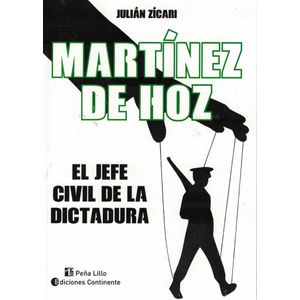 MARTINEZ DE HOZ. EL JEFE CIVIL DE LA DICTADURA - ZICARI , JULIAN