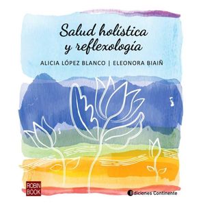 SALUD HOLISTICA Y REFLEXOLOGIA - LOPEZ BLANCO , ALICIA