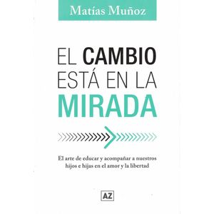 CAMBIO ESTA EN LA MIRADA, EL - 2022 - MATIAS MUÑOZ