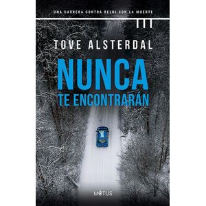 NUNCA TE ENCONTRARAN - ALSTERDAL, TOVE