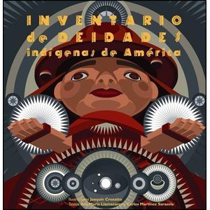 INVENTARIO DE DEIDADES INDIGENAS DE AMERICA - LLAMAZARES, ANA MARIA