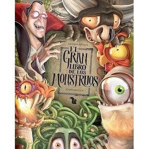 GRAN LIBROS DE LOS MONSTRUOS, EL - Davila, Valeria