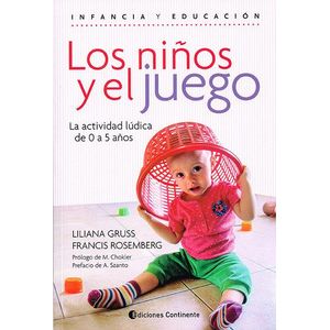 NIÑOS Y EL JUEGO, LOS - DE 0 A 5 AÑOS - Rosemberg, Francis
