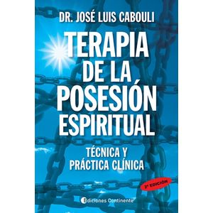 TERAPIA DE LA POSESION ESPIRITUAL. TECNICA Y PRACTICA CLINIC - Cabouli, Jose Luis