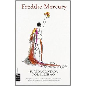 FREDDIE MERCURY-  SU VIDA CONTADA POR EL MISMO - Brooks, Greg (Compilador)