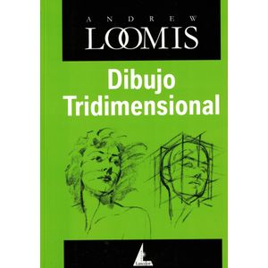 DIBUJO TRIDIMENSIONAL - Loomis, Andrew