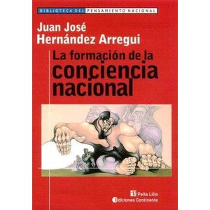 FORMACION DE LA CONCIENCIA NACIONAL - Hernandez Arregui, Juan Jose