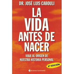 VIDA ANTES DE NACER, LA - Cabouli, Jose Luis