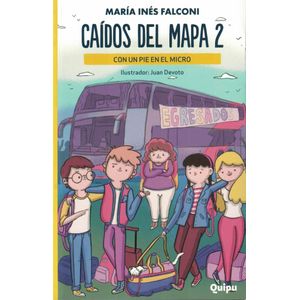 CAIDOS DEL MAPA 2- CON UN PIE EN EL MICRO - Falconi, Maria Ines
