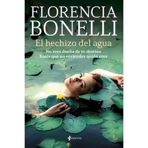 HECHIZO DEL AGUA, EL - Bonelli, Florencia