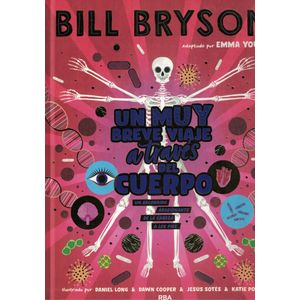 UN MUY BREVE VIAJE A TRAVES DEL CUERPO - Bryson, Bill