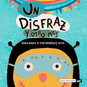 UN DISFRAZ Y OTRO MAS - BASCH, ADELA