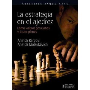 ESTRATEGIA EN EL AJEDREZ, LA - KARPOV, ANATOLI