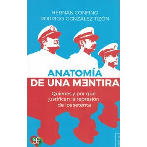 ANATOMIA DE UNA MENTIRA - CONFINO, HERNAN