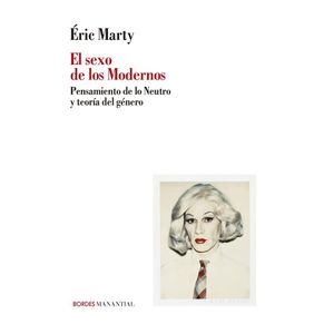 SEXO DE LOS MODERNOS, EL - MARTY, ERIC