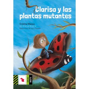 CLARISA Y LAS PLANTAS MUTANTES - MACJUS, CRISTINA