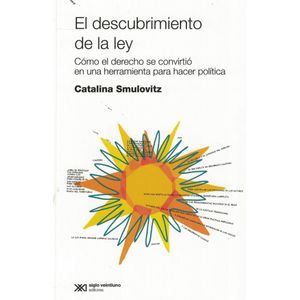 DESCUBRIMIENTO DE LA LEY, EL - SMULOVITZ, CATALINA