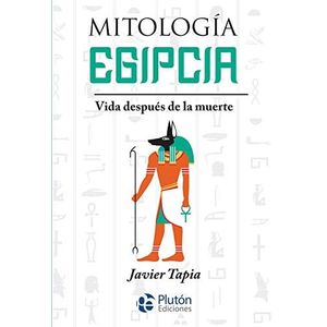 MITOLOGIA EGIPCIA - Tapia, Javier
