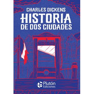HISTORIA DE DOS CIUDADES - DICKENS, CHARLES