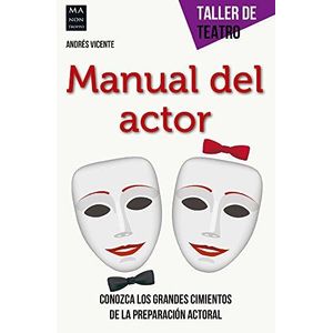 MANUAL DEL ACTOR - VICENTE, ANDRES