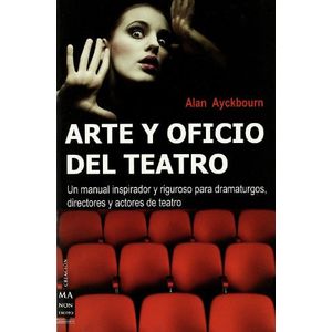 ARTE Y OFICIO DEL TEATRO - AYCKBOURN, ALAN