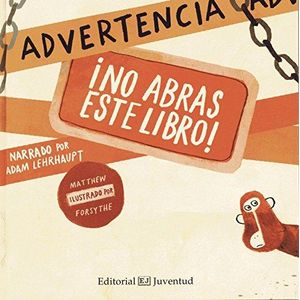 ADVERTENCIA NO ABRAS ESTE LIBRO! (TD) - LEHRHAUPT, ADAM