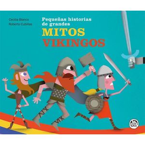 MITOS VIKINGOS- PEQUEÑAS HISTORIAS DE GRANDES - BLANCO, CECILIA