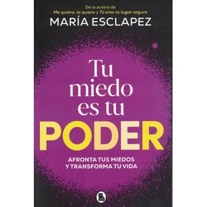 TU MIEDO ES TU PODER - ESCLAPEZ, MARIA