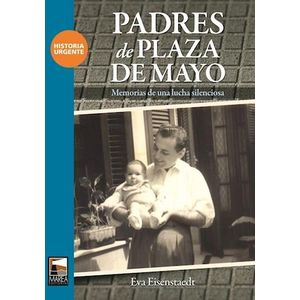 PADRES DE PLAZA DE MAYO - EISENSTAEST, EVA