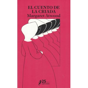 CUENTO DE LA CRIADA, EL - Atwood, Margaret