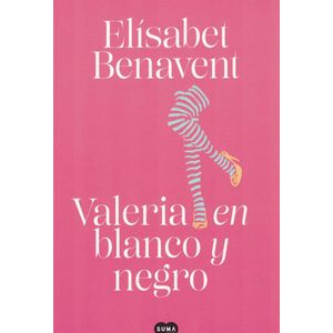 VALERIA EN BLANCO Y NEGRO VALERIA 3 - Benavent, Elisabet
