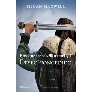 DESEO CONCEDIDO LAS GUERRERAS MAXWELL 1 - Maxwell, Megan