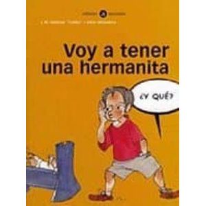 VOY A TENER UNA HERMANITA, Y QUE? - Olaizola, J.M.