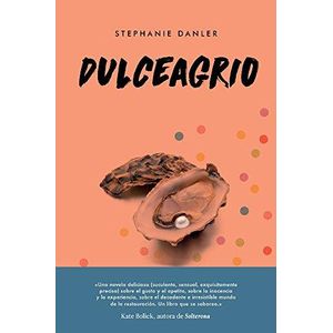 DULCEAGRIO - Danler, Stephanie