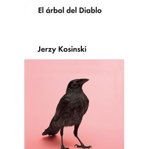 ARBOL DEL DIABLO, EL - Kosinski, Jerzy