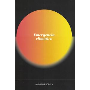 EMERGENCIA CLIMATICA - Escriva, Andreu