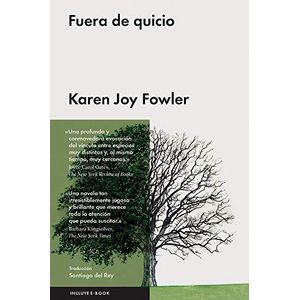 FUERA DE QUICIO - Fowler, Karen Joy