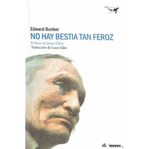 NO HAY BESTIA TAN FEROZ - Bunker, Edward