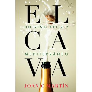 CAVA UN VINO FELIZ Y MEDITERRANEO, EL - Martin, Joan C