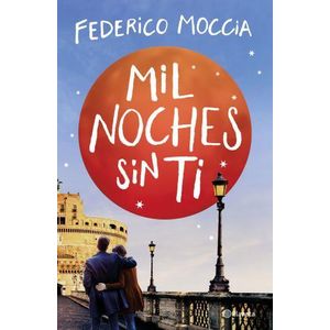 MIL NOCHES SIN TI - Moccia, Federico