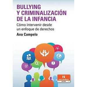 BULLYING Y CRIMINALIZACION DE LA INFANCIA - Campelo, Ana