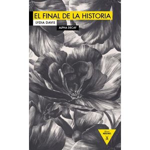 FINAL DE LA HISTORIA, EL - Davis, Lydia