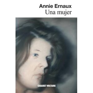 UNA MUJER - Ernaux, Annie