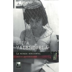 MIRADA HORIZONTAL, LA - VALENZUELA, LUISA